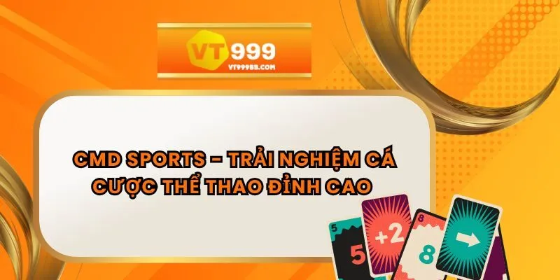 CMD Sports - Trải Nghiệm Cá Cược Thể Thao Đỉnh Cao
